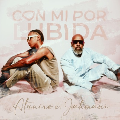 Con Mi Por Lubida (feat. Jahmani) - Single