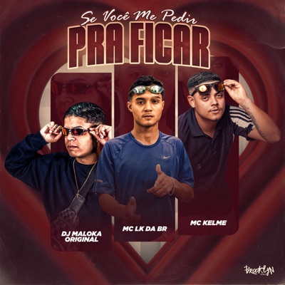 Se Você Me Pedir pra Ficar - Single