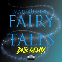Fairy Tales (DnB Remix) - Single - Mad Russian