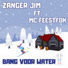 Bang Voor Water - Zanger Jim & MC Feestfok