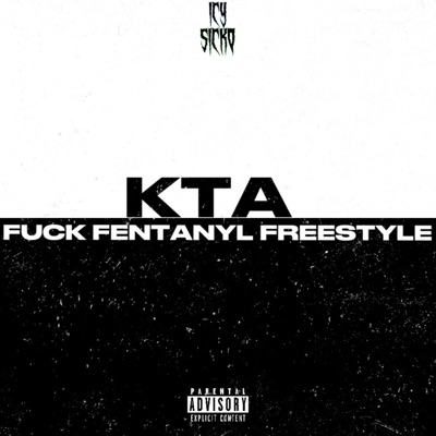 KTA (Fuck Fentanyl Freestyle) - Single