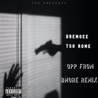 Opp From Bmore (feat. TSO Rome) - Single - DreMoee