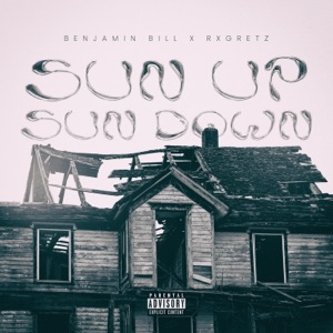 Sun Up, Sun Down (feat. Rxgretz)