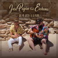 Que Me Gusta Í a la Playa (feat. Erchema) - Single - josé payán