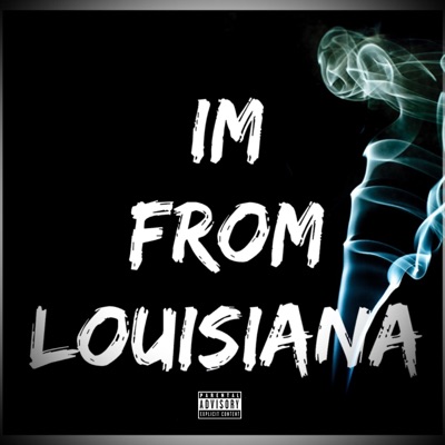 Im From Louisiana (feat. QuicknMoneybagz & INFO) [Radio Edit] [Radio Edit] - Single