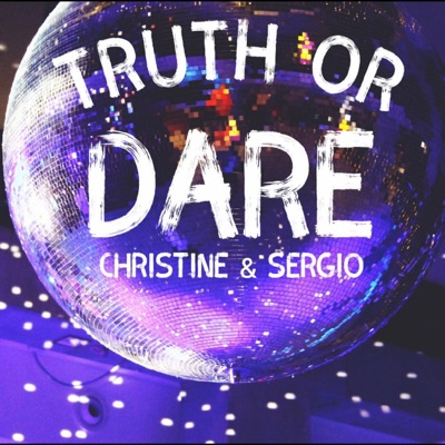 Truth Or Dare (feat. Sergio) - Single