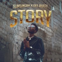Story (feat. Dee Ruffy) - Single - Slimsingah