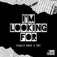 I'm looking for... (feat. 9SO) - Single - Simp Redd