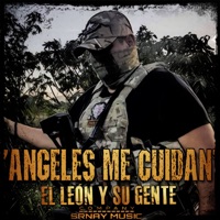 Ángeles Me Cuidan (Corridos Legendarios) - El León y su Gente