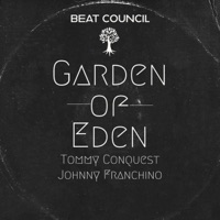 Garden of Eden (feat. Tommy Conquest & Johnny Franchino) - Single - Beat Council