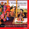 Constantinople: Music of the Middle Ages and of the Renaissance - Constantinople