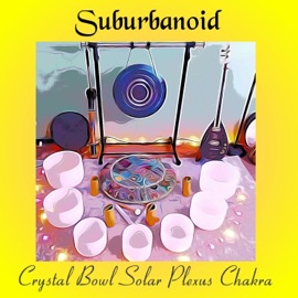 Crystal Bowl Solar Plexus Chakra Suburbanoid