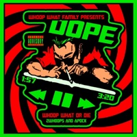 Dope - Single - WhoopWhatOrDie, Apock & 2whoops