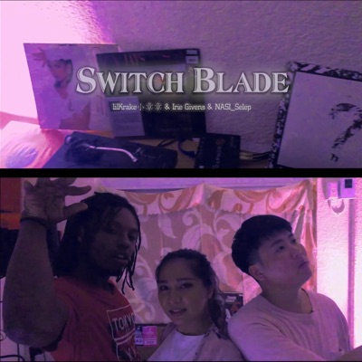 Switch Blade (feat. Irie Givens & Nasi Selep) - Single