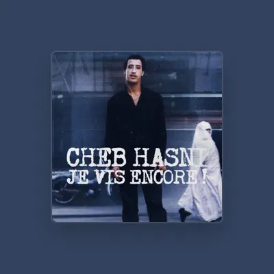 Listen to CHEB HASNI الشاب حسني, watch music videos, read bio, see tour dates & more!