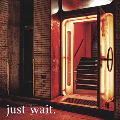 Just Wait. - Single