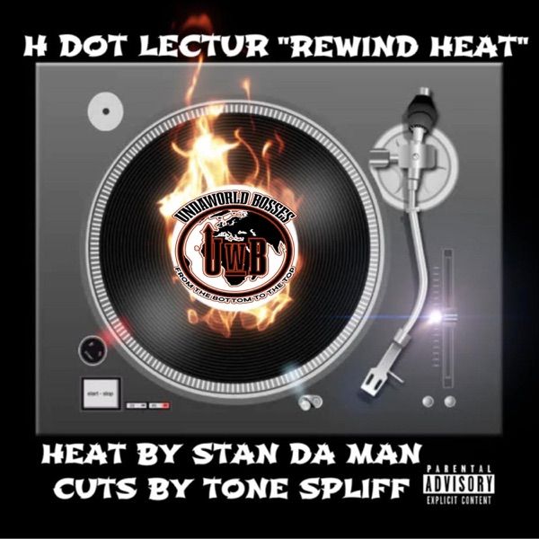 Rewind Heat (feat. Stan Da Man Bkny & Tone Spliff) - Single