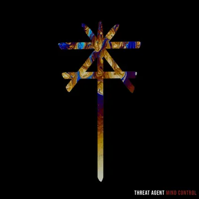 Listen to Mind Control - Single by THREAT AGENT