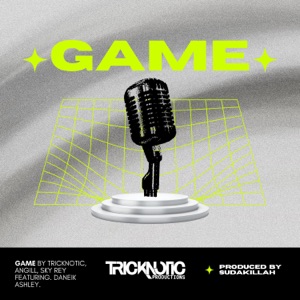 Game (feat. Daneik Ashley & Sudakillah)