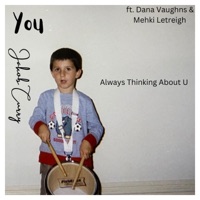 Always Thinking About U - Single - Jakob Curry, Dana Shine & Mehki Letreigh