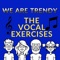We Are Trendy and We Love to Sing Exercise - We Are Trendy lyrics