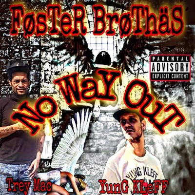 Nö Way Øut (feat. Yung Kleff & Trey Mac) - Single