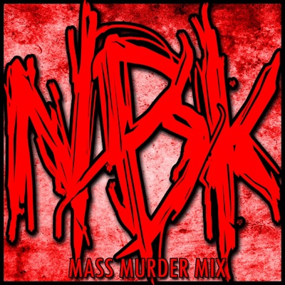 Mass Murder Mix (feat. V Sinizter, Mcnastee, Staplez, Defekt, Claas, Project Born & Lex the Hex Master) - Single