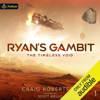 Ryan's Gambit: The Timeless Void, Book 1 (Unabridged) - Craig Robertson