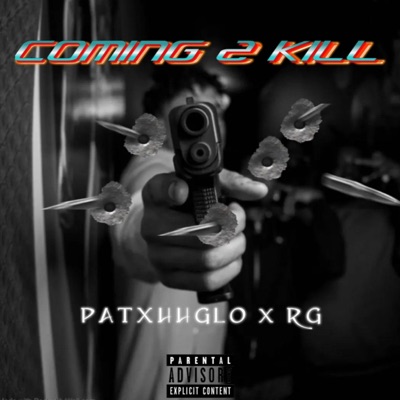Coming To Kill (feat. RG) - Single