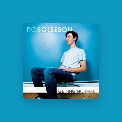 Listen to Rob Gleeson, watch music videos, read bio, see tour dates & more!