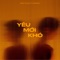 Yêu Mới Khó (feat. Kimmese) - Mike Pham lyrics