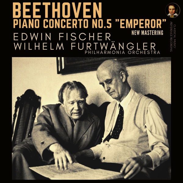 Beethoven: Piano Concerto No. 5 "Emperor" by Edwin Fischer