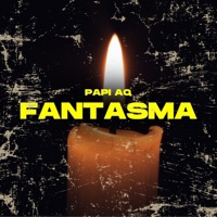 Fantasma - Single - Papi AQ