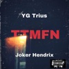 TTMFN (feat. Joker Hendrix) - Single