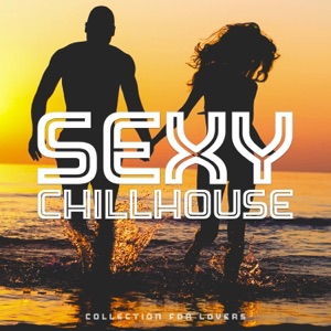 Sexy Chillhouse Collection for Lovers