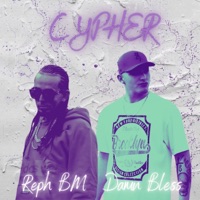 Cypher (feat. Damn Bless) - Single - Reph BM