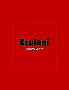 Ezulaniを聴いたり、ミュージックビデオを鑑賞したり、経歴やツアー日程などを確認したりしましょう！