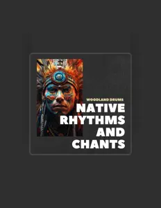 Ακούστε περιεχόμενο από Native Rhythms and Chants, παρακολουθήστε μουσικά βίντεο, διαβάστε το βιογραφικό, δείτε ημερομηνίες περιοδείας, και πολλά ακόμη!