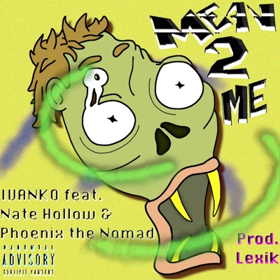 Mean2me (feat. Nate Hollow & Phoenix the Nomad) - Single