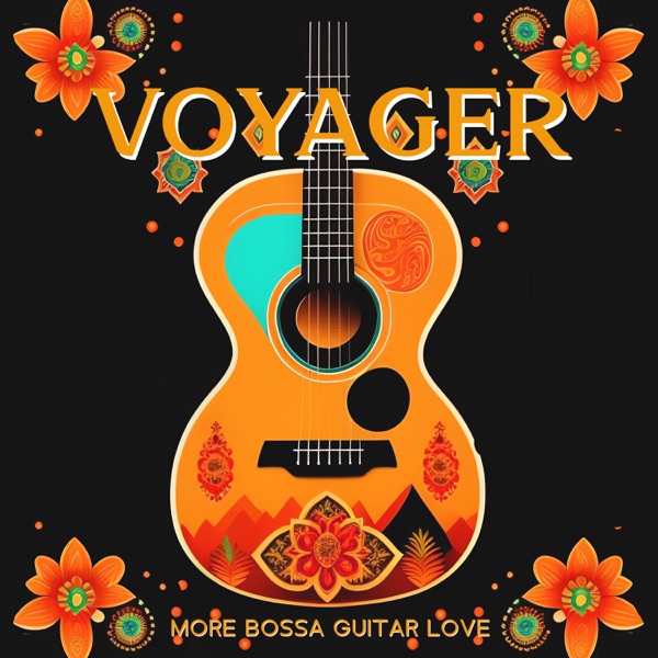 Voyager: More Bossa Guitar Love, Music for Jazz Life