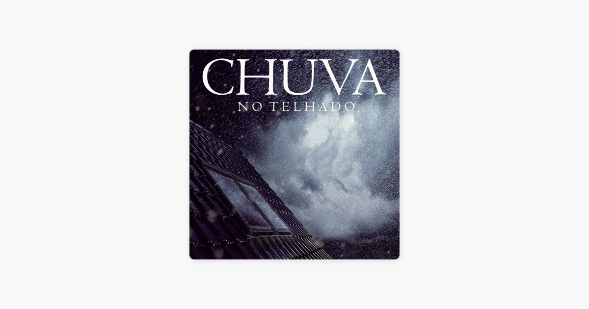 Chuva no Telhado (Parte 02) - Para Dormir