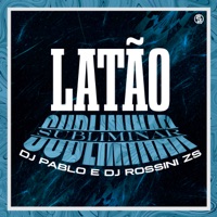 Latão Subliminar - Single - Dj rossini zs & DJ Pablo PS