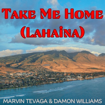 Take Me Home (Lahaina) - Single
