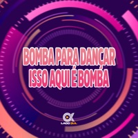 Bomba para Dançar Isso Aqui É Bomba - Single - DJ Lp da Zo