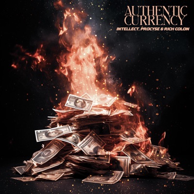 Authentic Currency (feat. Procyse & Rich Colon) - Single