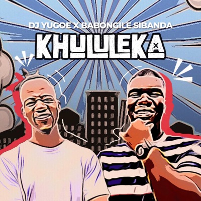 Khululeka (feat. Babongile Sibanda) - Single