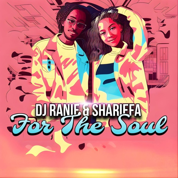 For the Soul (feat. Shariefa)