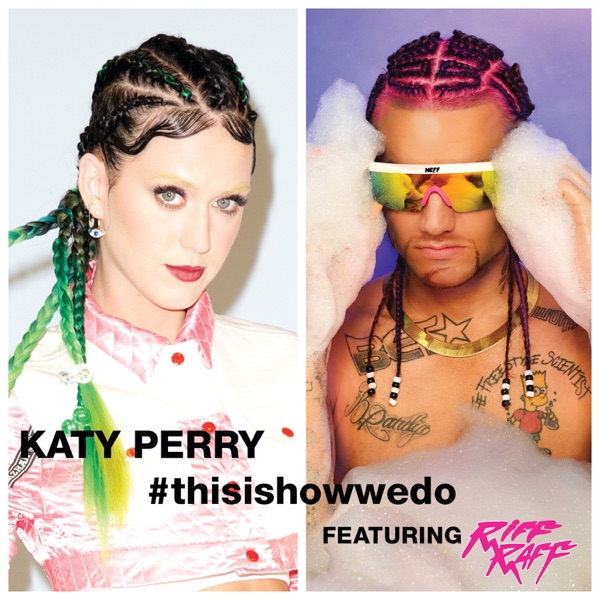 This Is How We Do (feat. Riff Raff) - Single - Katy Perry