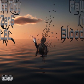 Fall In Blood (feat. Zen6 & LBL) Ice Zizy