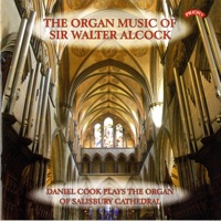 The Organ Music of Sir Walter Alcock - Daniel Cook